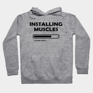 Bodybuilder - Installing Muscles please wait Hoodie